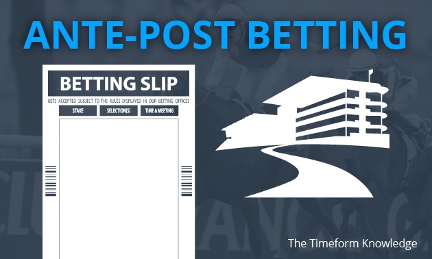 ante post betting on horses